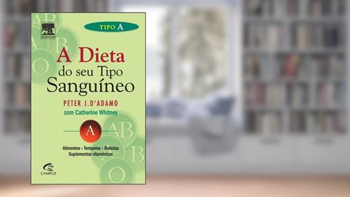 Capa de Tipo A, do autor Peter D´adamo; Catherine Whitney