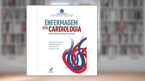 Capa de Enfermagem em cardiologia: Procedimentos em unidade semi-intensiva, do autor Rita de Cássia Ribeiro de Macedo