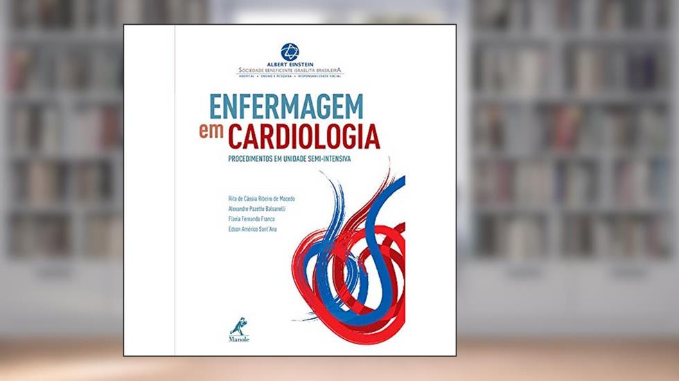 Enfermagem em cardiologia: Procedimentos em unidade semi-intensiva, do autor Rita de Cássia Ribeiro de Macedo