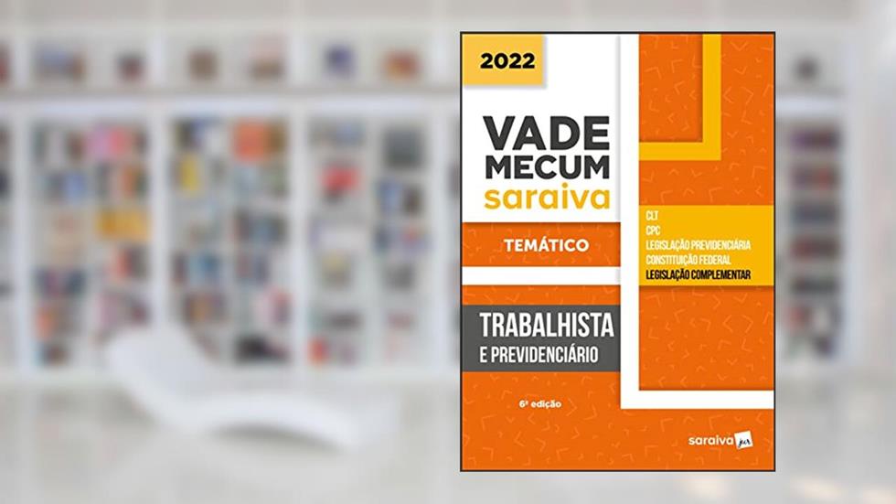 Vade Mecum Trabalhista - Temático - 6ª edição 2022, do autor Editora Saraiva