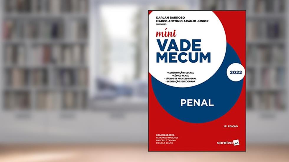 Míni Vade Mecum Penal - 12ª edição 2022, do autor Marco Antonio Araujo Junior; Darlan Barroso
