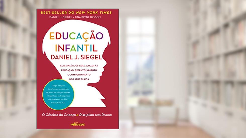 Box Educação Infantil - Daniel J. Siegel: Daniel J. Siegel, do autor Daniel J. Siegel; Tina Payne Bryson