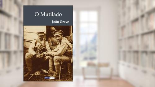 Capa de O Mutilado, do autor João Grave