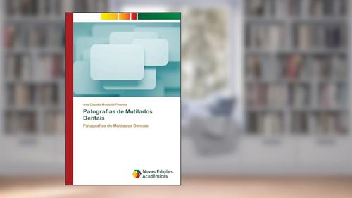 Capa de Patografias de Mutilados Dentais, do autor Ana Claudia Moutella Pimenta