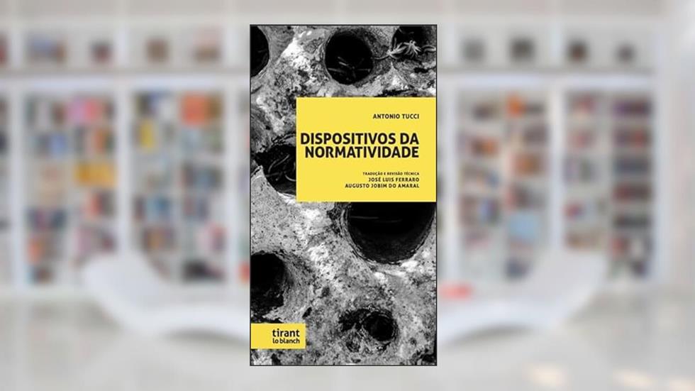 Dispositivos da Normatividade, do autor Antonio Tucci