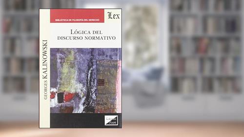 Capa de Lógica del Discurso Normativo, do autor Georges Kalinowski
