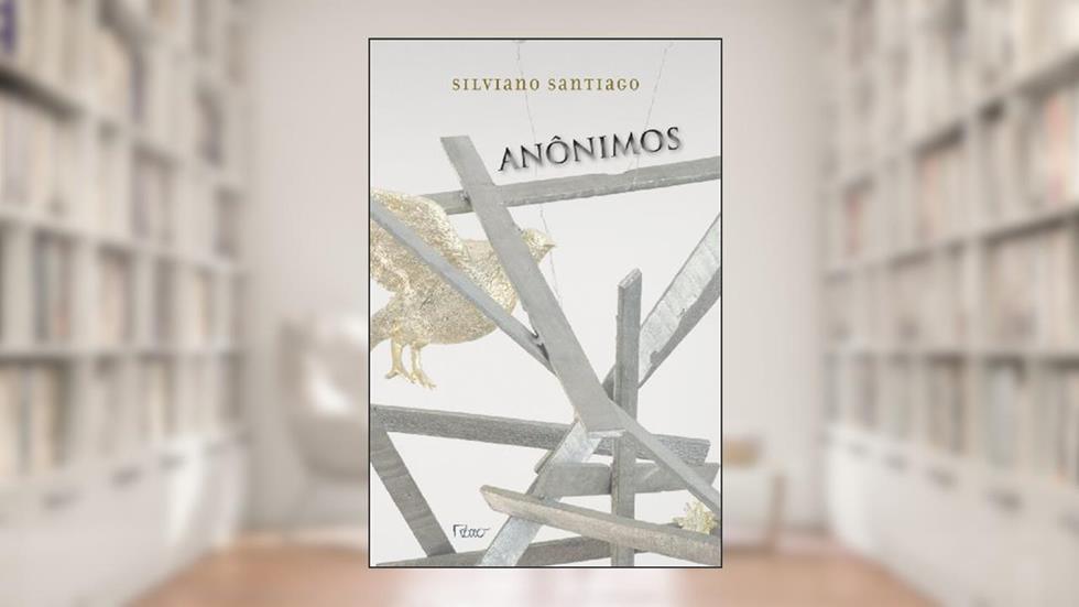Anônimos, do autor Silviano Santiago