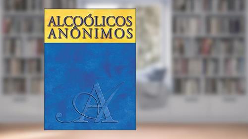 Capa de Alcoólicos Anônimos, do autor Alcoholics Anonymous World Services Inc. (A.A.W.S.)