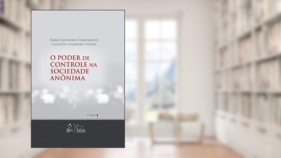 O Poder de Controle na Sociedade Anônima, do autor Fábio Konder Comparato; Calixto Salomão Filho