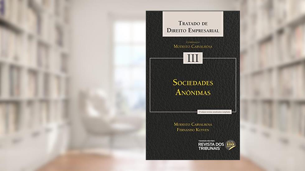 Tratado De Direito Empresarial - Sociedades Anônimas Volume III - 3º Edição (2022), do autor Modesto Carvalhosa; Fernando Kuyven