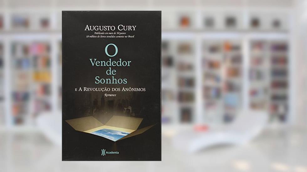 O Vendedor de Sonhos. E a Revolução dos Anónimos, do autor Augusto Cury