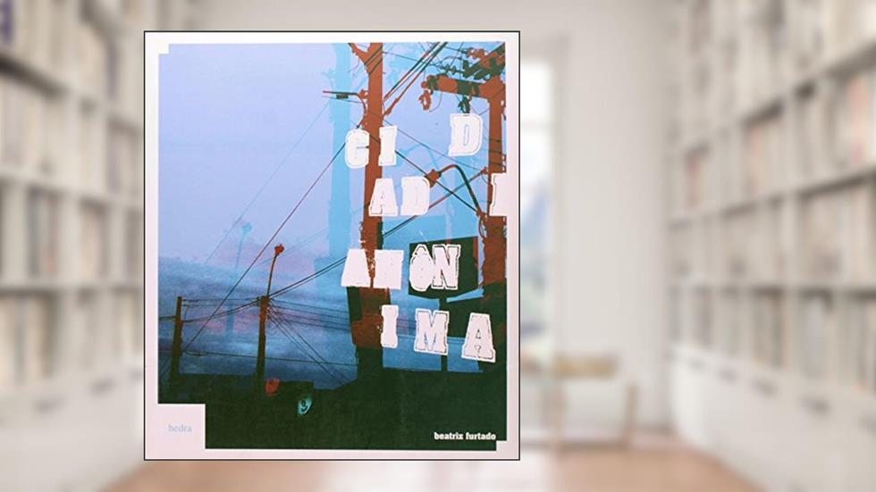 Cidade anônima, do autor Beatriz Furtado