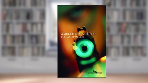 Capa de A virgem dos sicários, do autor Fernando Vallejo
