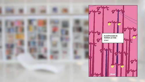 Capa de Alguém acaba de morrer lá fora, do autor Jô Bilac