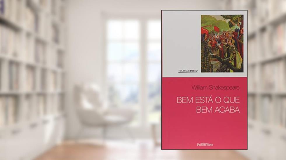 Bem está o que bem acaba: 8, do autor William Shakespeare