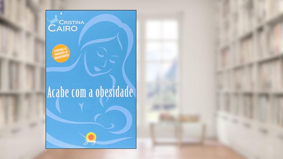 ACABE COM A OBESIDADE, do autor CRISTINA CAIRO
