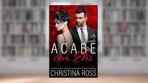 Capa de Acabe com Eles, Livro 1: Uma emocionante série de suspense romântico (Acabe Comigo 13), do autor Christina Ross