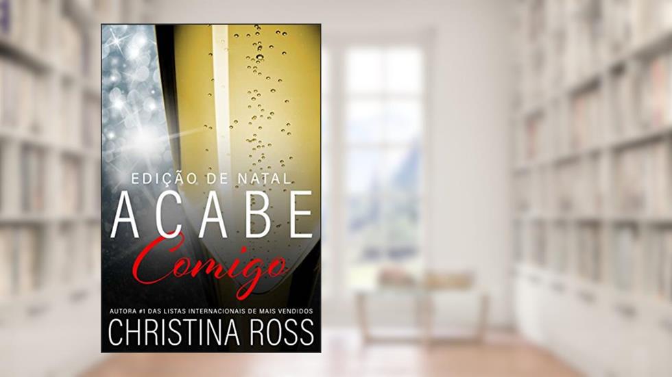 Acabe Comigo, Livro 5 (Edição de Natal), do autor Christina Ross