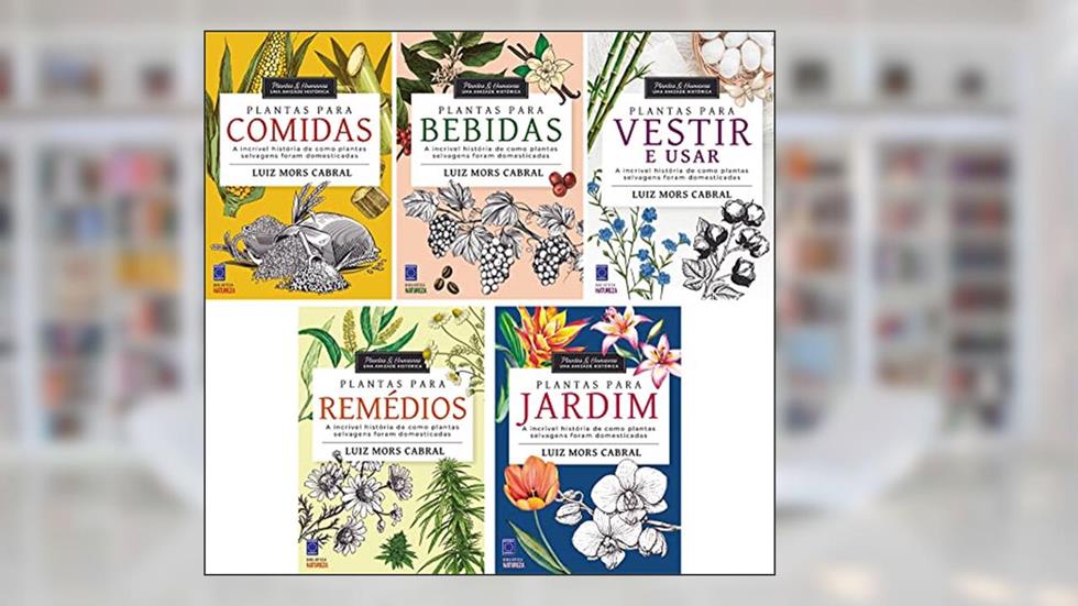 Plantas & Humanos, uma Amizade Histórica (Coleção - 5 volumes), do autor Luiz Mors Cabral