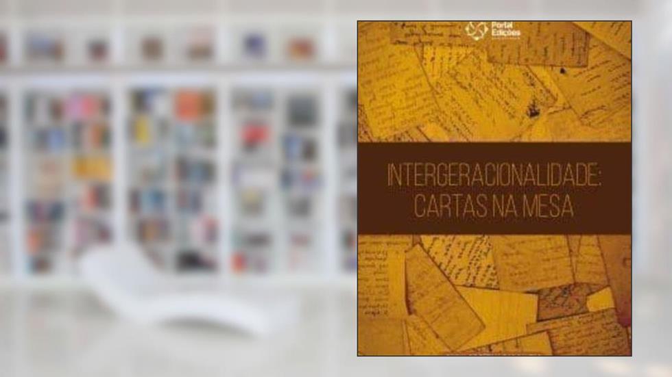 Intergeracionalidade cartas na mesa, do autor Divina de Fatima dos Santos