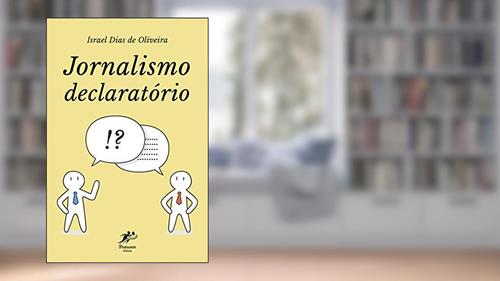 Capa de Jornalismo declaratório, do autor Israel Dias de Oliveira
