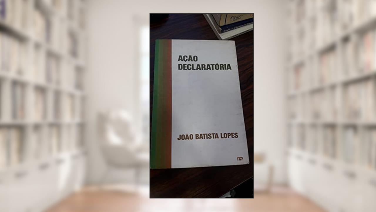 Capa de Acao Declaratoria (Colecao Estudos De Direito De Processo Enrico Tullio Liebman) (Portuguese Edition), do autor João Correia Lopes