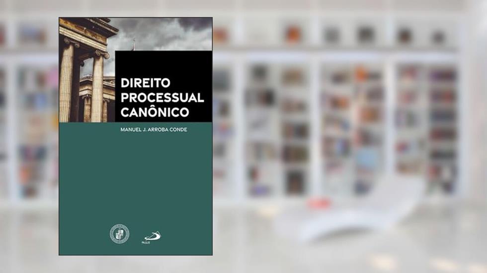Direito Processual Canônico, do autor Manuel J. Arroba Conde