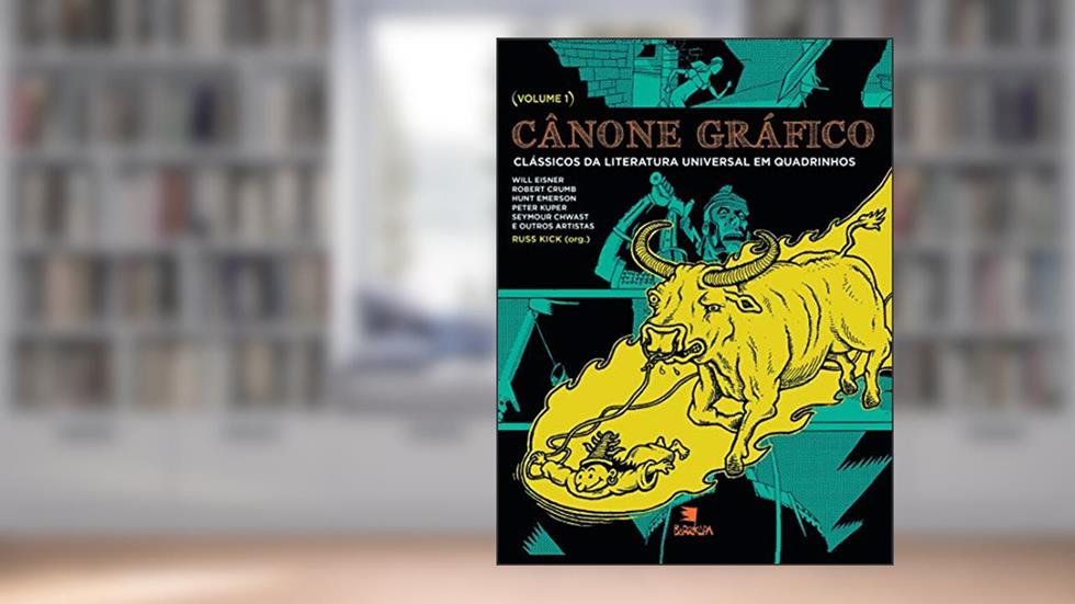 Cânone Gráfico: Clássicos da Literatura Universal em Quadrinhos (Volume 1), do autor Robert Crumb; Peter Kuper; Hunt Emerson; Will Eisner