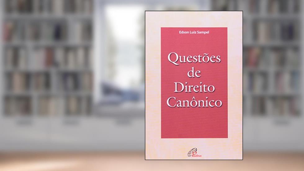 Questões de direito canônico, do autor Edson Luiz Sampel