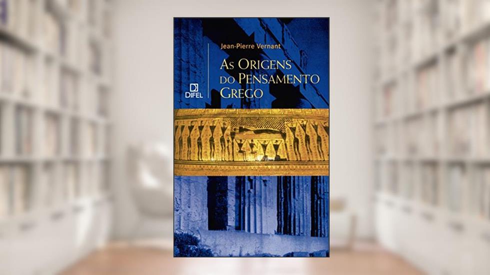 As origens do pensamento grego, do autor Jean-Pierre Vernant