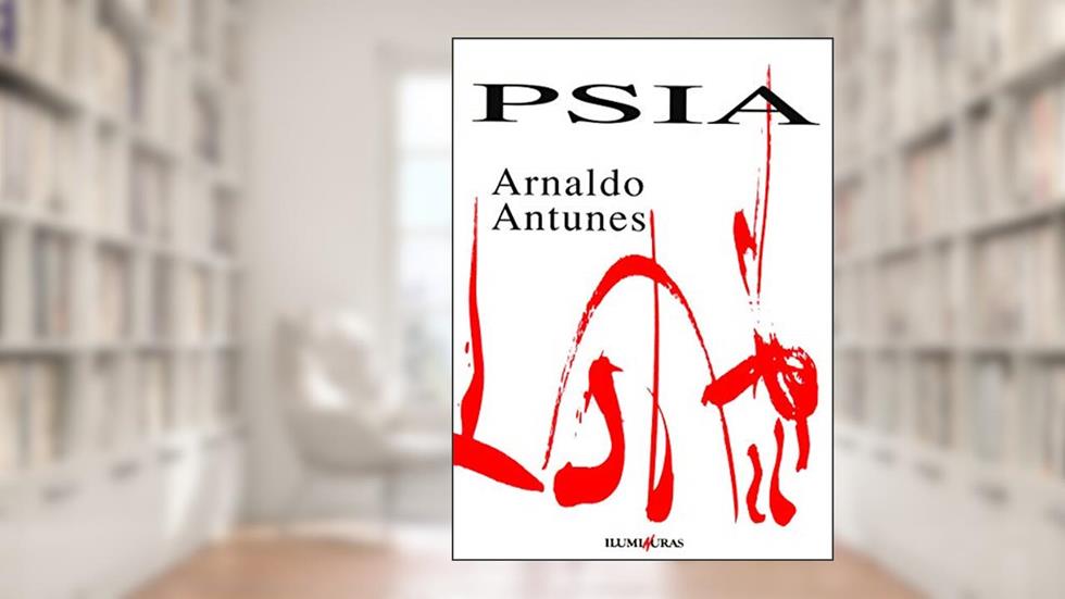 Psia, do autor Arnaldo Antunes