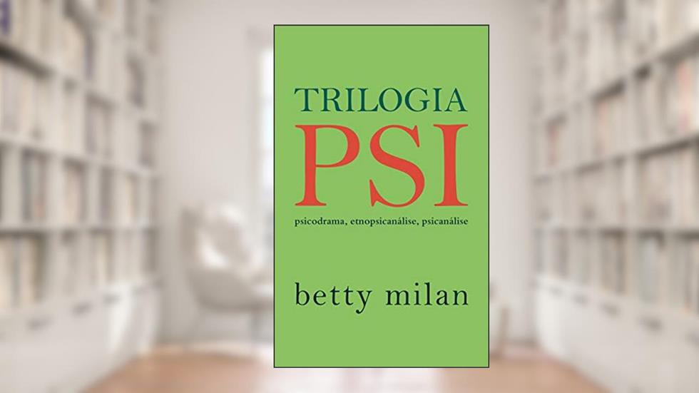 Trilogia Psi, do autor Betty Milan