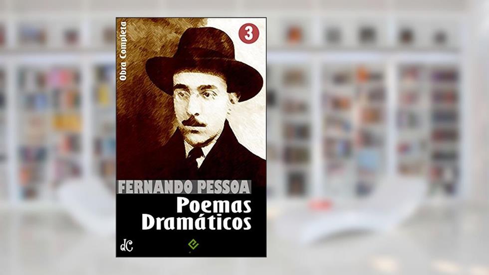 Obra Completa de Fernando Pessoa III: Poemas Dramáticos (Edição Definitiva), do autor Fernando Pessoa