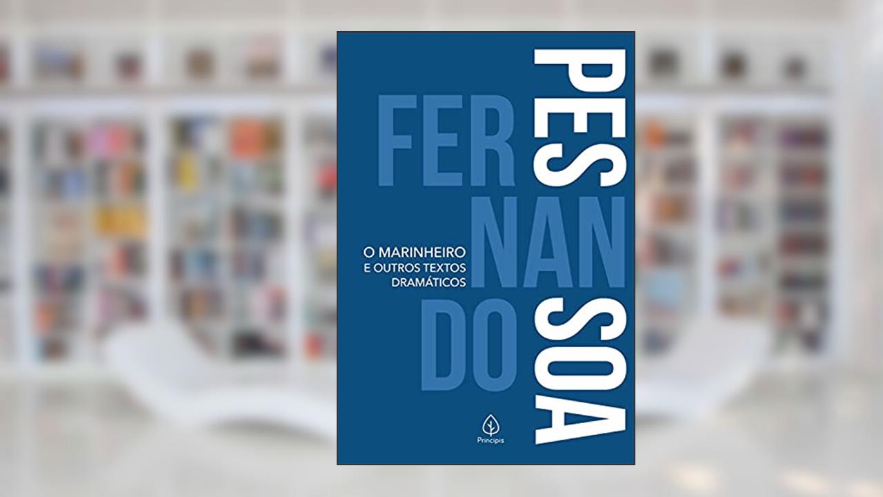 O marinheiro e outros textos dramáticos (Clássicos da literatura mundial), do autor Fernando Pessoa
