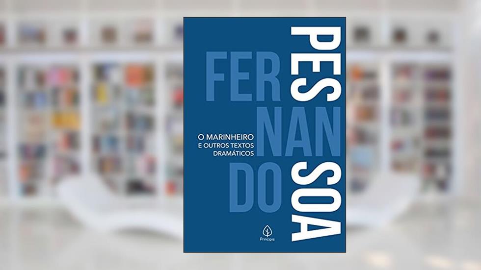 O marinheiro e outros textos dramáticos (Clássicos da literatura mundial), do autor Fernando Pessoa
