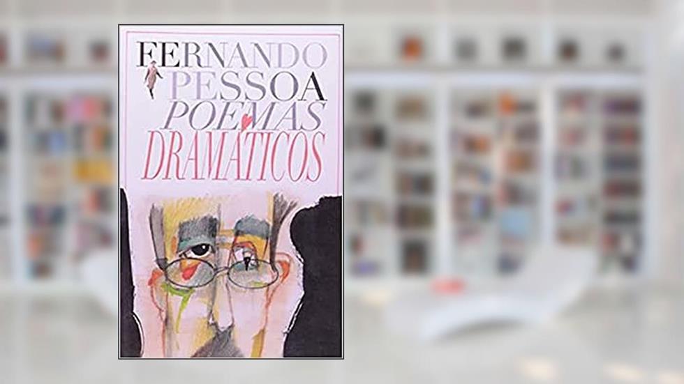 Poemas dramáticos, do autor Fernando Pessoa