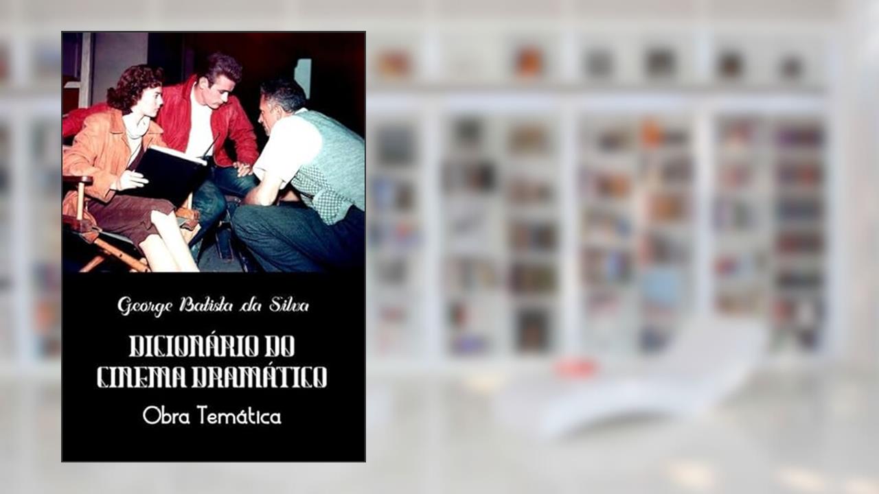 Dicionario do Cinema Dramatico, do autor George Batista Da Silva