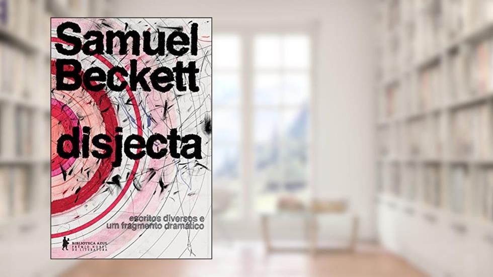 Disjecta: Escritos dispersos e um fragmento dramático, do autor Samuel Beckett