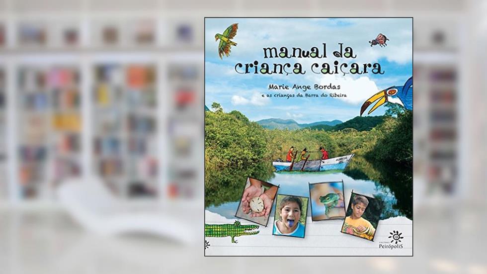 Manual da criança caiçara, do autor Marie Ange Bordas; Crianças da Barra do Ribeira