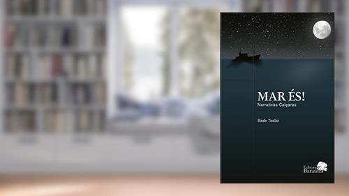 Capa de Mar és! - narrativas caiçaras, do autor Bado Todão