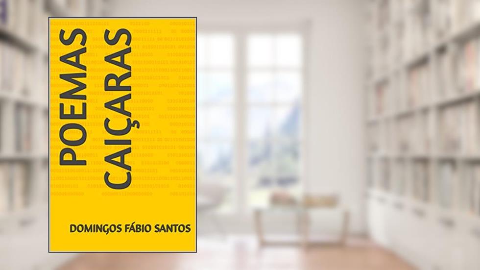 POEMAS CAIÇARAS, do autor Domingos Fábio Santos
