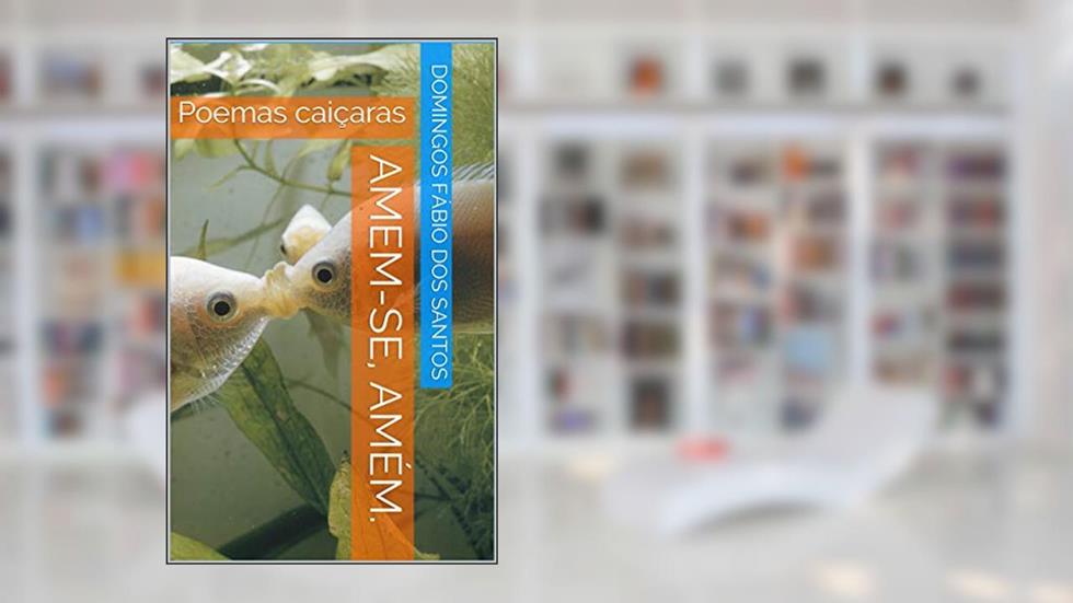 AMEM-SE, AMÉM.: Poemas caiçaras, do autor Domingos Fábio dos Santos