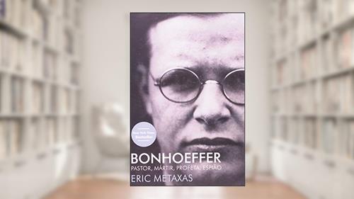 Capa de Bonhoeffer, do autor Eric Metaxas