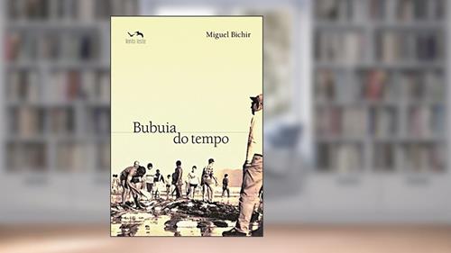 Capa de Bubuia Do Tempo, do autor Miguel Bichir