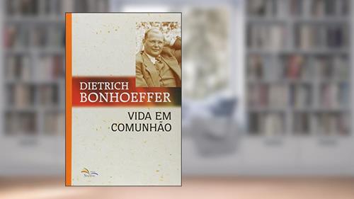 Capa de Vida em Comunhao, do autor Dietrich Bonhoeffer