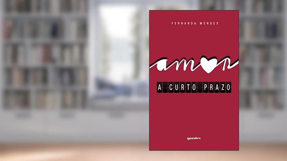 Amor a curto prazo, do autor Fernanda Mendes