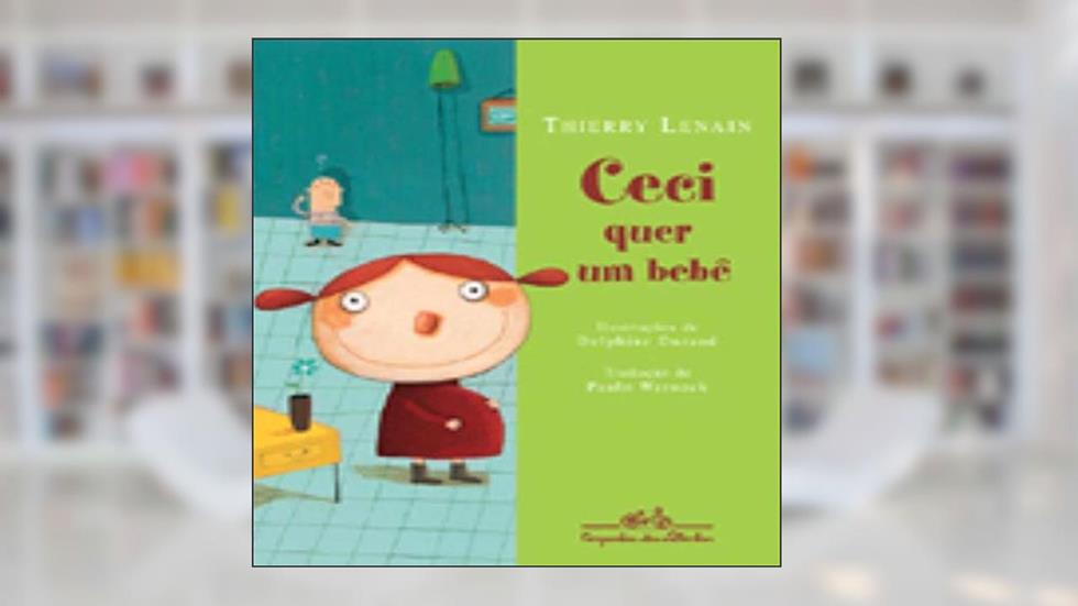 Ceci quer um bebê, do autor Thierry Lenain
