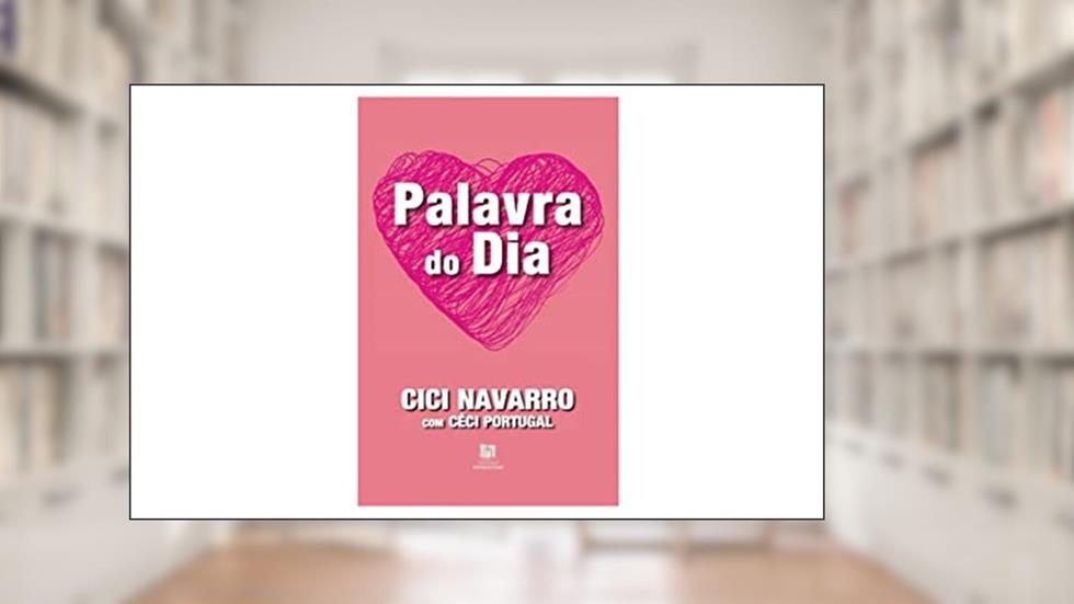 Palavra do Dia - 1A Ed., do autor Cici Navarro e Céci Portugal