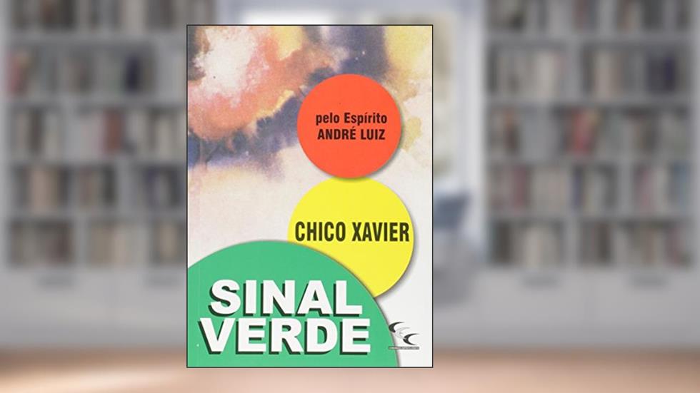 Sinal Verde, do autor Francisco Cândido Xavier