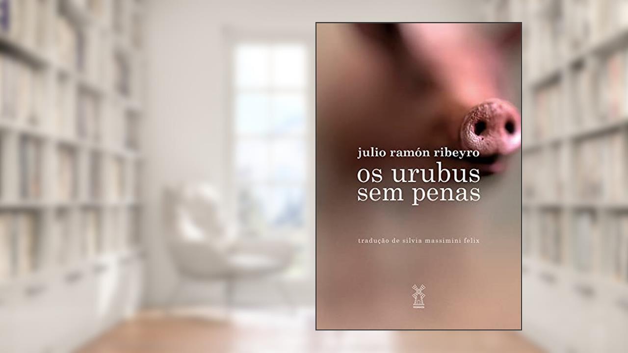 Os urubus sem penas, do autor Julio Ramón Ribeyro